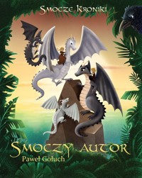 Smoczy autor Smocze kroniki Tom 3 - Gołuch Paweł - książka
