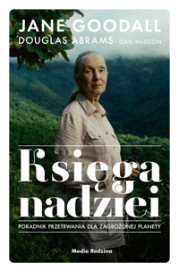 Księga nadziei. Poradnik przetrwania w trudnych czasach - Jane Goodall, Douglas Abrams - książka