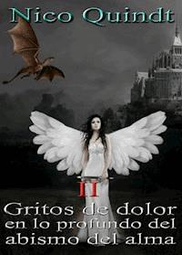 Gritos de dolor en lo profundo del abismo del alma - Nico Quindt - ebook
