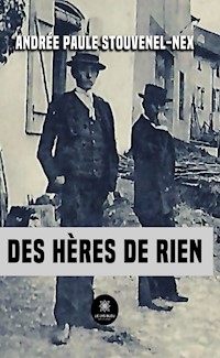 Des hères de rien - Andrée Paule Stouvenel-Nex - ebook