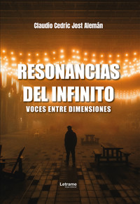 Resonancias del infinito - Claudio Cedric Jost Alemán - ebook
