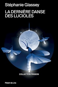 La dernière danse des lucioles - Stéphanie Glassey - ebook