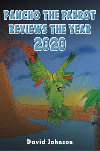 Pancho the Parrot Reviews the Year 2020 - David Johnson - ebook