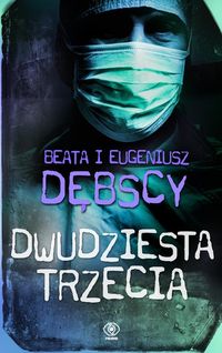 Dwudziesta trzecia - Dębska Beata, Dębski Eugeniusz - książka