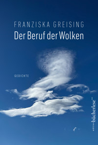Der Beruf der Wolken - Franziska Greising - ebook