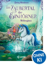 Im Zaubertal der Einhörner (Band 4) - Wellenglanz - Daisy Meadows - ebook