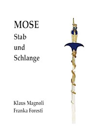 Mose - Stab und Schlange - Klaus Magnoli - ebook