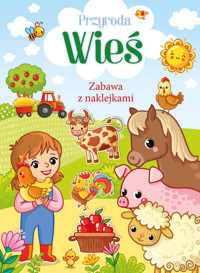 Przyroda Wieś Zabawa z naklejkami -  - książka