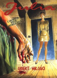 Julia Z archiwum spraw kryminalnych 2 Obiekt miłości - Berardi Giancarlo - książka