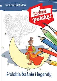 Kolorowanka Polskie baśnie i legendy - Kiełbasiński Krzysztof - książka