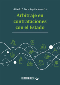 Arbitraje en contrataciones con el Estado - Alfredo F. Soria Aguilar - ebook