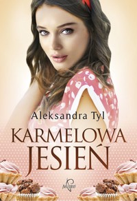 Karmelowa jesień - Aleksandra Tyl - ebook + audiobook + książka