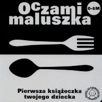 Oczami maluszka Widelec i łyżka -  - książka