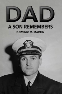 Dad: A Son Remembers - Dominic Martin - ebook