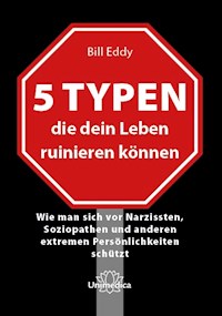 5 Typen, die dein Leben ruinieren können - Eddy Bill - ebook