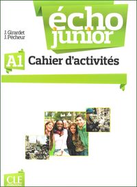 Echo Junior A1 ćwiczenia - Girardet J., Pecheur J. - książka