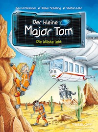 Der kleine Major Tom. Band 13. Die Wüste lebt - Bernd Flessner - ebook