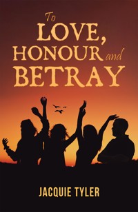 To Love, Honour and Betray - Jacquie Tyler - ebook