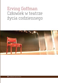 Człowiek w teatrze życia codziennego - Goffman Erving - książka