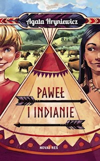 Paweł i Indianie - Agata Hryniewicz - audiobook + książka