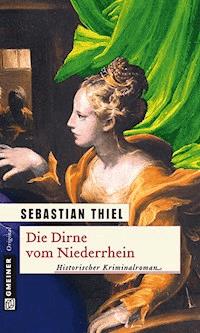 Die Dirne vom Niederrhein - Sebastian Thiel - ebook