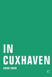 In Cuxhaven - Knud Kohr - ebook