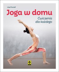 Joga w domu. Ćwiczenia dla każdego - Lisa Purcell - książka