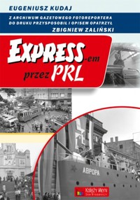 Expressem przez PRL - Kudaj Eugeniusz, Zaliński Zbigniew - książka