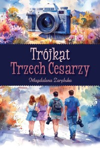 Trójkąt Trzech Cesarzy - Magdalena Zarębska - ebook + książka