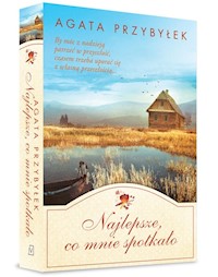 Najlepsze, co mnie spotkało - Agata Przybyłek - ebook + książka