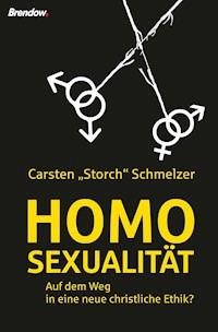 Homosexualität - Carsten "Storch" Schmelzer - ebook