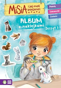 Misia i jej mali pacjenci Album z naklejkami Zeszyt 1 - zbiorowa praca - książka