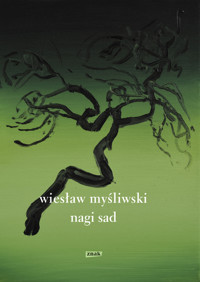 Nagi sad - Wiesław Myśliwski - książka