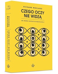 Czego oczy nie widzą - Masland Richard - książka