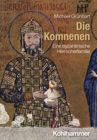 Die Komnenen - Michael Grünbart - ebook