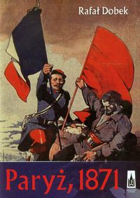 Paryż 1871 - Dobek Rafał - książka