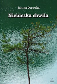 Niebieska chwila - Osewska Janina - książka