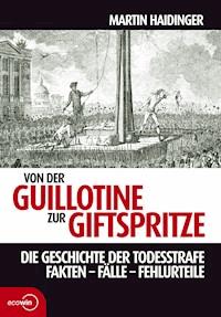 Von der Guillotine zur Giftspritze - Martin Haidinger - ebook