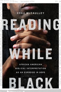 Reading While Black - Esau McCaulley - ebook