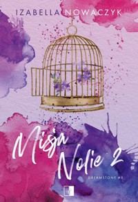 Misja Nolie 2. Seria Dreamstone. Tom 3 - Izabella Nowaczyk - książka