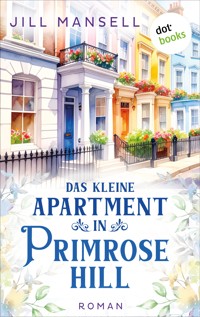 Das kleine Apartment in Primrose Hill - Jill Mansell - ebook