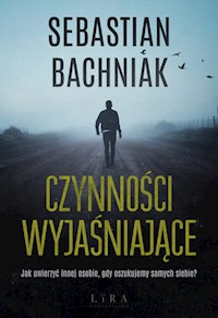 Czynności wyjaśniające - Bachniak Sebastian - ebook + audiobook + książka