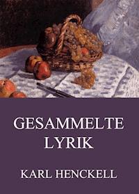 Gesammelte Lyrik - Karl Henckell - ebook