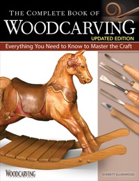 The Complete Book of Woodcarving, Updated Edition - Everett Ellenwood - ebook