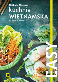 Kuchnia wietnamska. Najlepsze przepisy - Nathalie Nguyen - książka