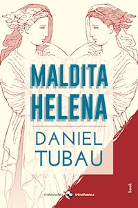 Maldita Helena - Daniel Tubau - ebook