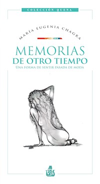 Memorias de otro tiempo - María Eugenia Chagra - ebook