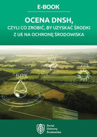 Ocena DNSH, czyli co zrobić, by uzyskać środki z UE na ochronę środowiska - Renata Brzozowska - ebook