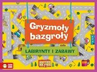 Gryzmoły Bazgroły Labirynty i zabawy -  - książka