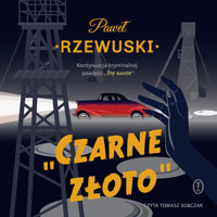 Czarne złoto - Paweł Rzewuski - ebook + audiobook + książka